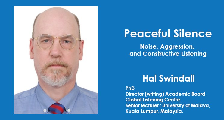 Peaceful Silence: Noise, Aggression, and Constructive Listening Peaceful Silence: Noise, Aggression, and Constructive Listening