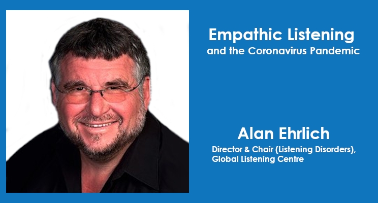 Empathic Listening and the Coronavirus Pandemic Empathic Listening and the Coronavirus Pandemic