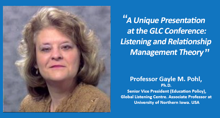 A Unique Presentation at the GLC Conference: Listening and Relationship Management Theory A Unique Presentation at the GLC Conference: Listening and Relationship Management Theory