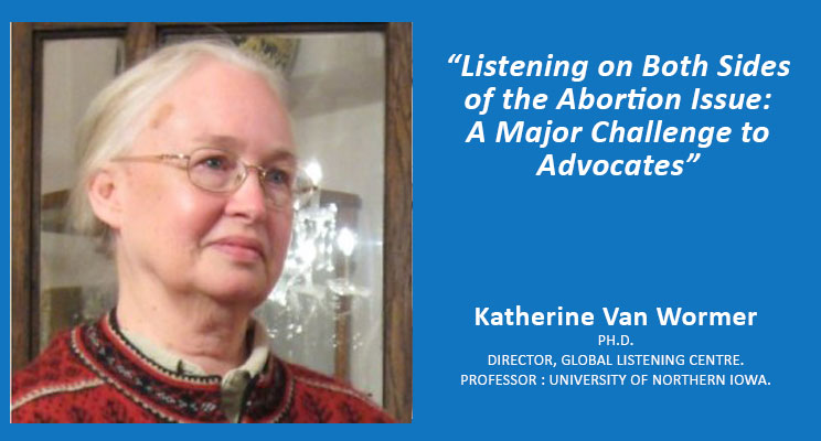 Listening on Both Sides of the Abortion Issue: A Major Challenge to Advocates