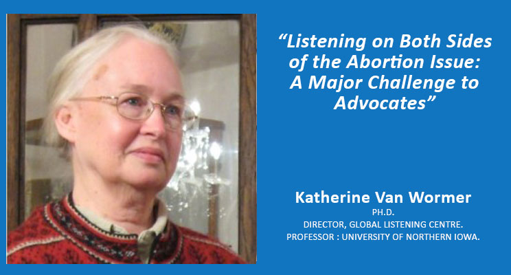 Listening on Both Sides of the Abortion Issue: A Major Challenge to Advocates Listening on Both Sides of the Abortion Issue: A Major Challenge to Advocates