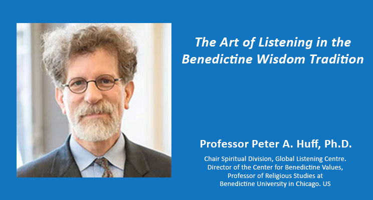 The Art of Listening in the Benedictine Wisdom Tradition