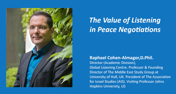 The Value of Listening in Peace Negotiations The Value of Listening in Peace Negotiations